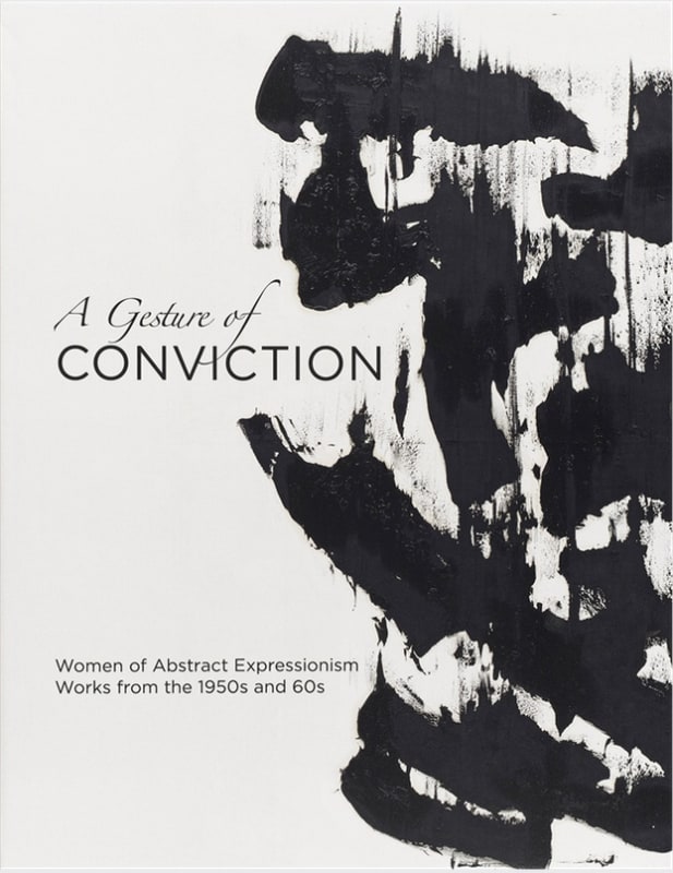 A Gesture of Conviction – Women of Abstract Expressionism, Works from the 1950s and 60s, Setareh Gallery, Dusseldorf
