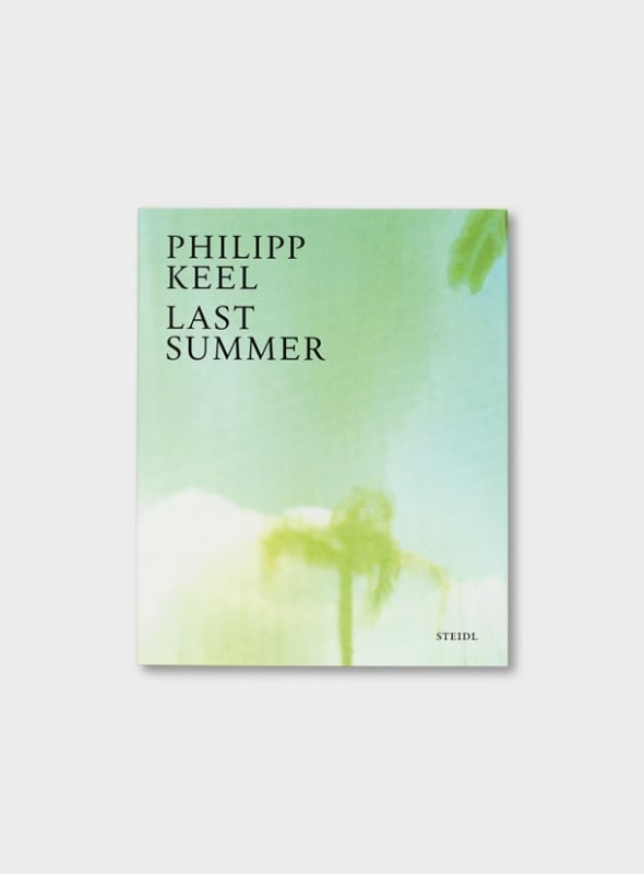 Philipp Keel, Last Summer, 2021