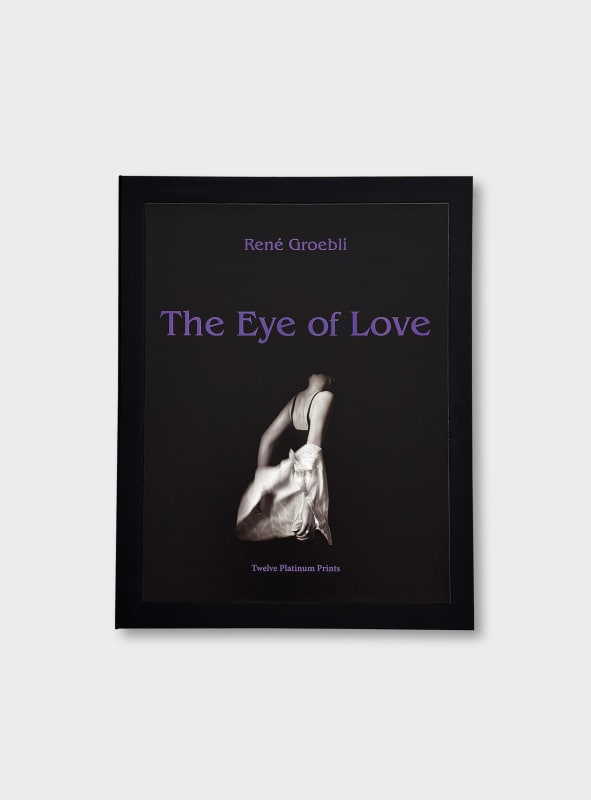René Groebli, The Eye of Love, Special Edition, 2017