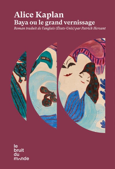 Algerian artist ‘Baya was a secret I didn't want to force’, says author Alice Kaplan