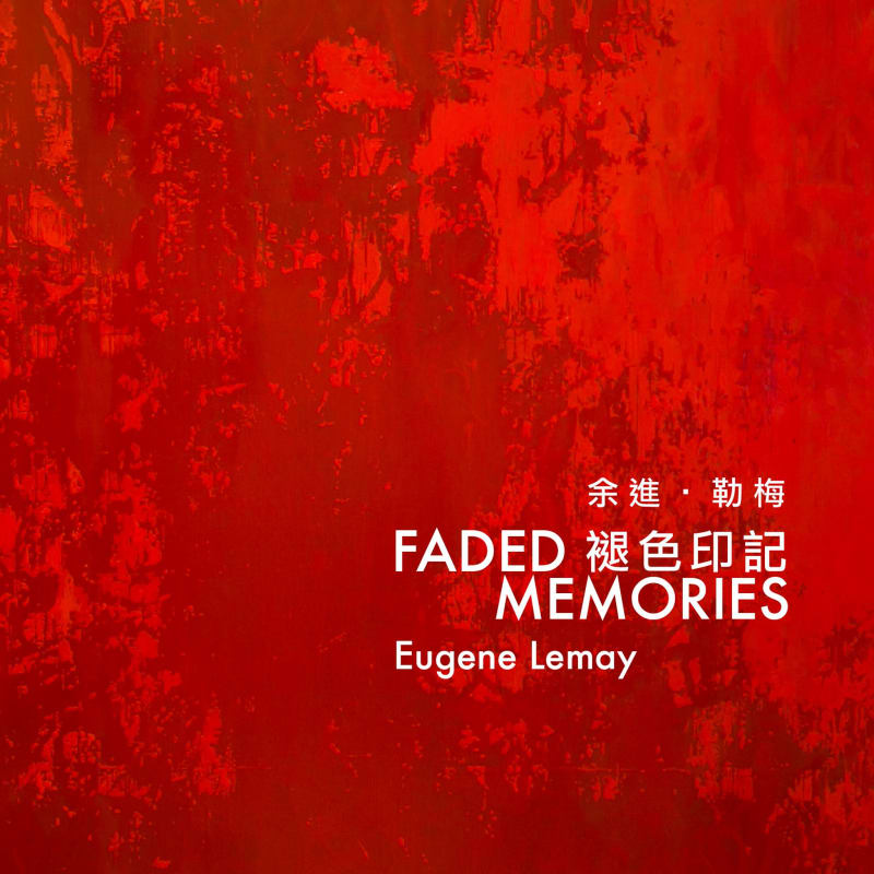 Faded Memories, Eugene Lemay Solo Exhibition