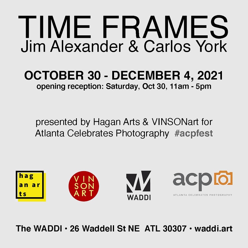 Time Frames: Jim Alexander & Carlos York, presented by Hagan Arts & VINSONart for Atlanta Celebrates Photography - at The...