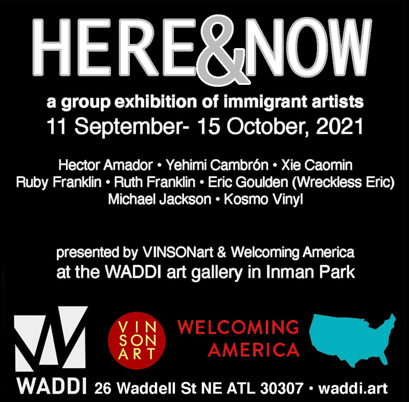 Here & Now, a group exhibition of immigrant artists at the WADDI