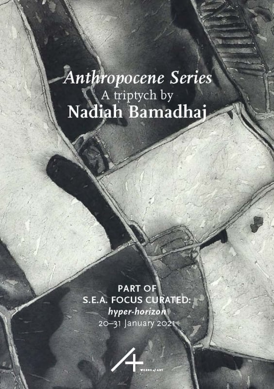 Anthropocene Series, S.E.A FOCUS 2021 : Nadiah Bamadhaj