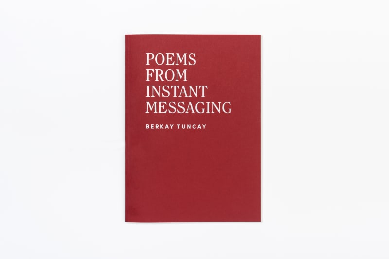 Poems From Instant Messaging, Berkay Tuncay