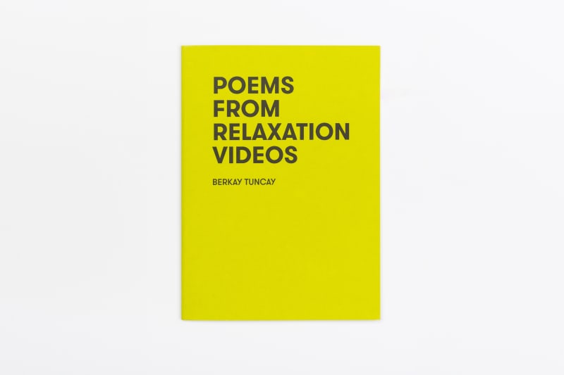 Poems From Relaxation Videos, Berkay Tuncay