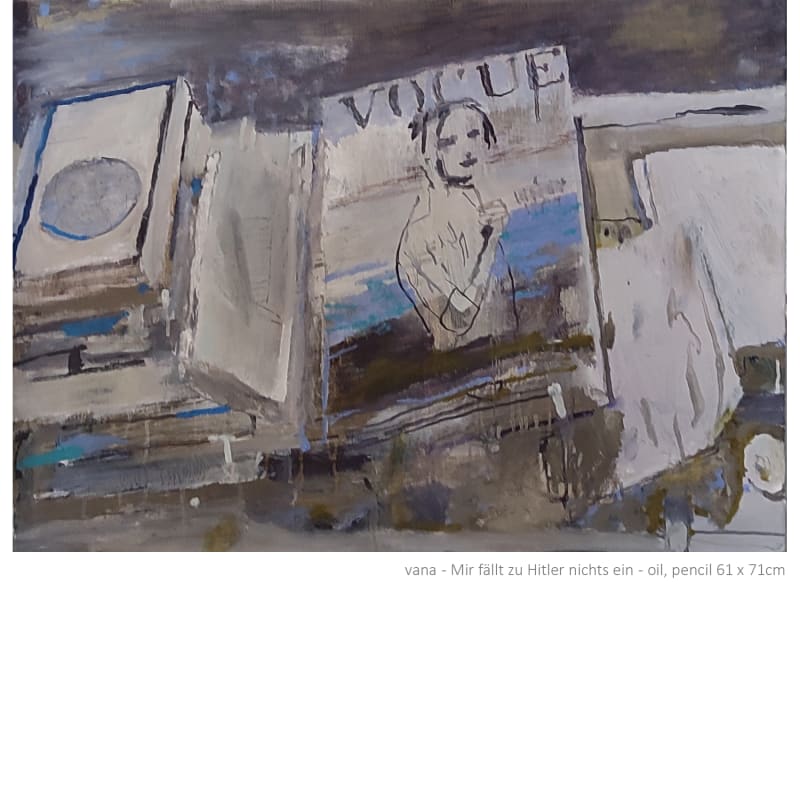vana - Mir fällt zu Hitler nichts ein - oil, pencil 61 x 71cm