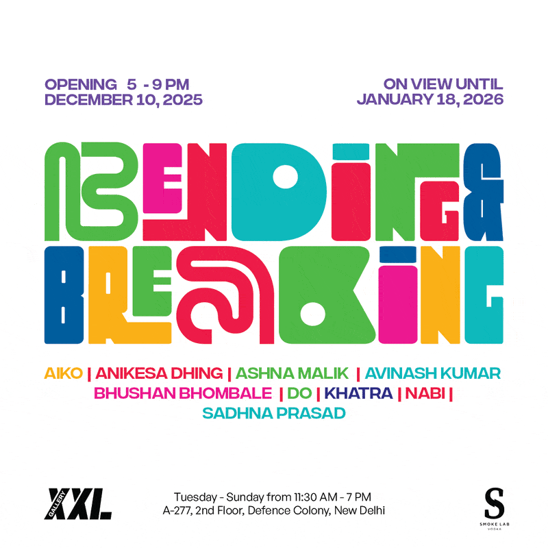 BENDING AND BREAKING, Presenting the works of AIKO, Anikesa Dhing, Ashna Malik, Avinash Kumar, Bhushan Bhombale, Khatra, Nabi and Sadhna...