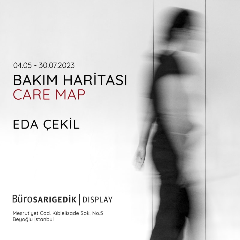 Bakım Haritası | Care Map, Eda Çekil