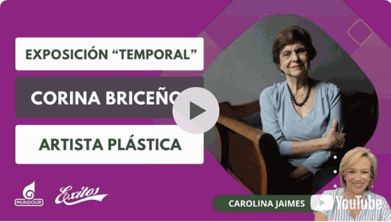 Carolina Jaimes Branger entrevista artista plástica Corina Briceño y su exposición “Temporal”