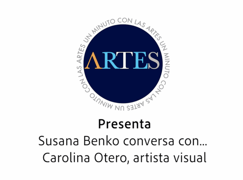 Susana Benko conversa con... Carolina Otero, artista visual, 1 minuto con las artes - Programa de radio cultural