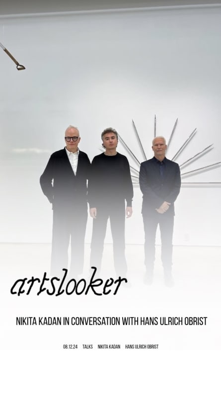 Nikita Kadan in Conversation with Hans Ulrich Obrist | Artslooker