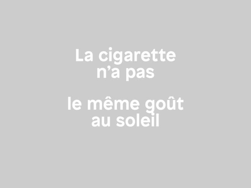 Alexandre Lavet, La cigarette n’a pas le même goût au soleil