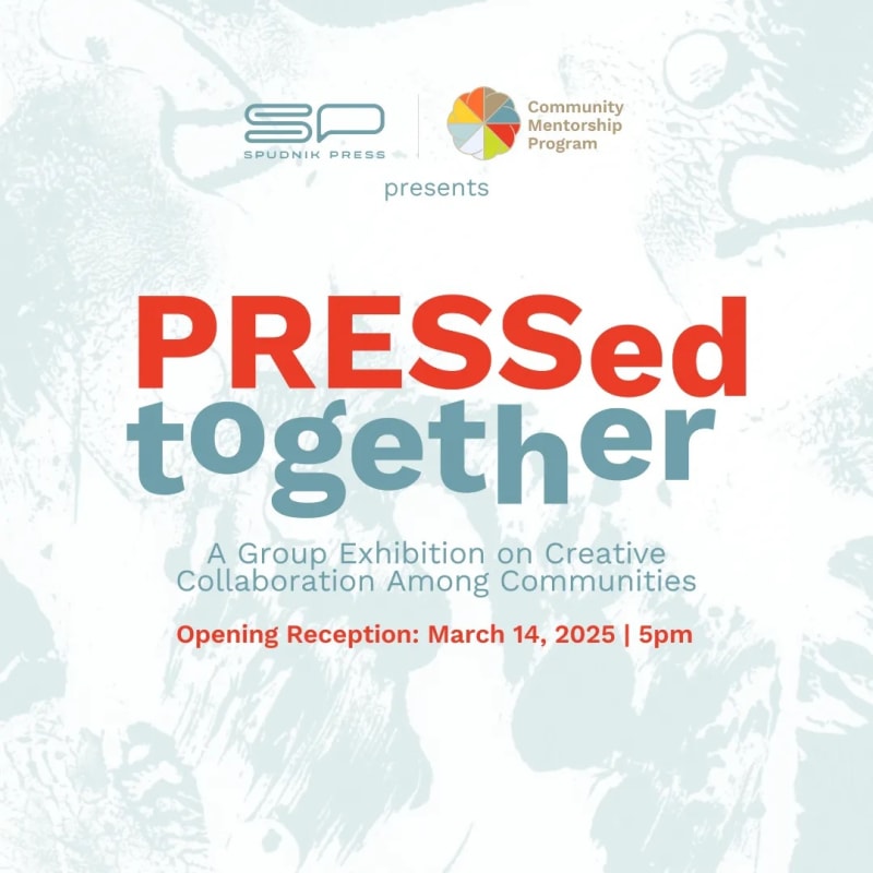 PRESSed Together, PRESSed together features monotype prints by the inaugural cohort of the Spudnik Press Community Mentorship Program.
