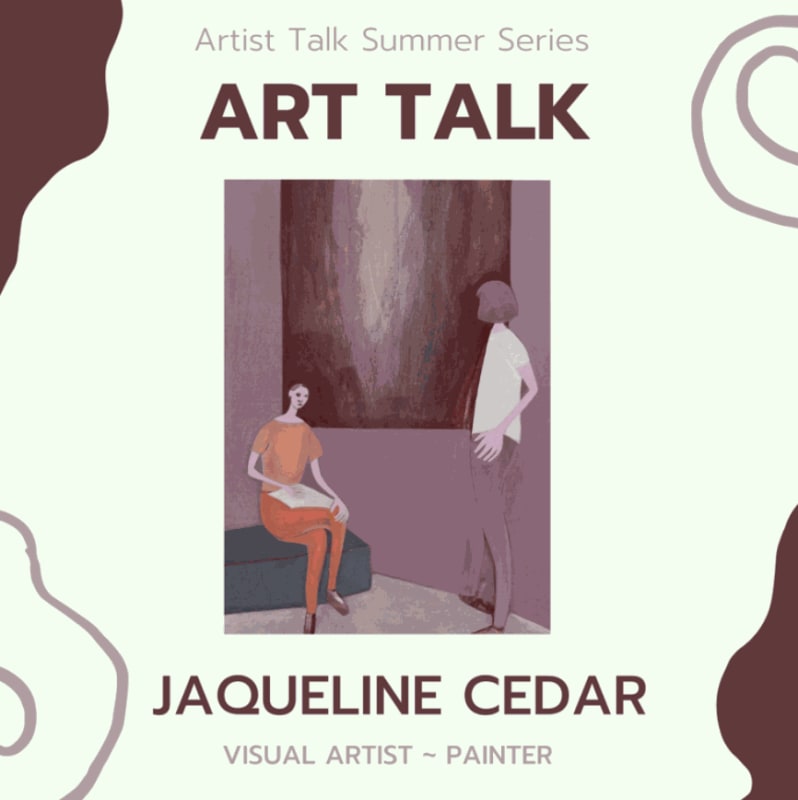 August Artist Talk, Jaqueline Cedar
