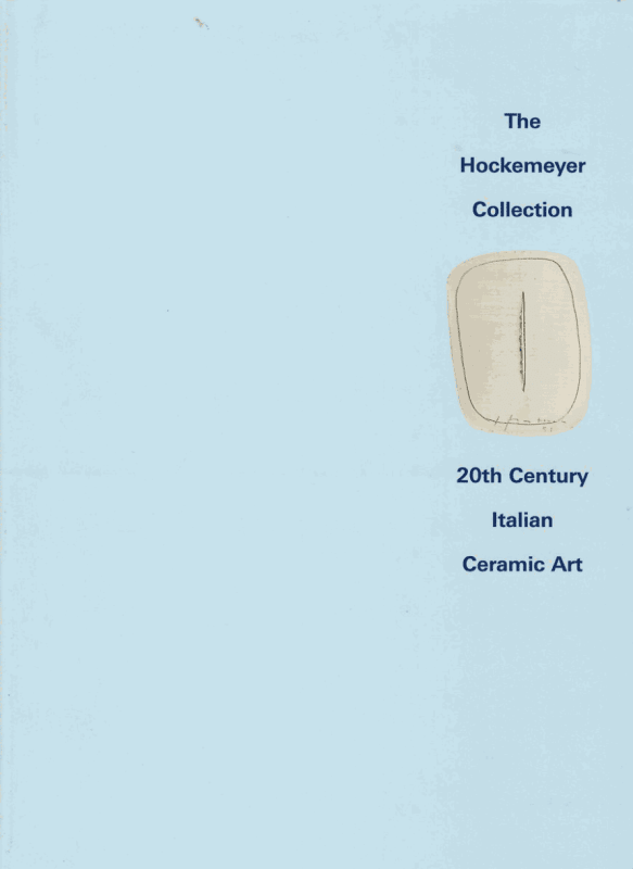 The Hockemeyer Collection: 20th Century Italian Ceramic Art