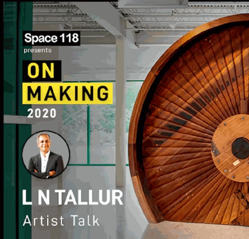 Artist Talk by L N Tallur - Recorded Webinar, Space118