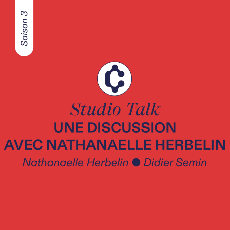 STUDIO TALK AVEC NATHANAELLE HERBELIN, Par Didier Semin, Saison 3