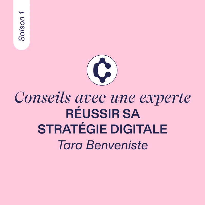 CONSEILS AVEC UNE EXPERTE, Tara Benveniste (social media strategist), Saison 1