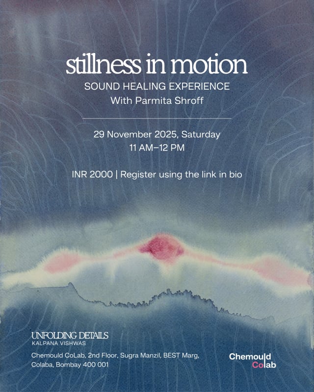 Stillness in Motion, Sound Healing Experience by Parmita Shroff