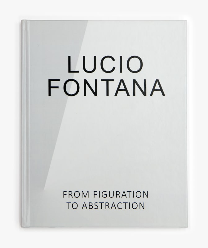 Lucio Fontana, From Figuration to Abstraction