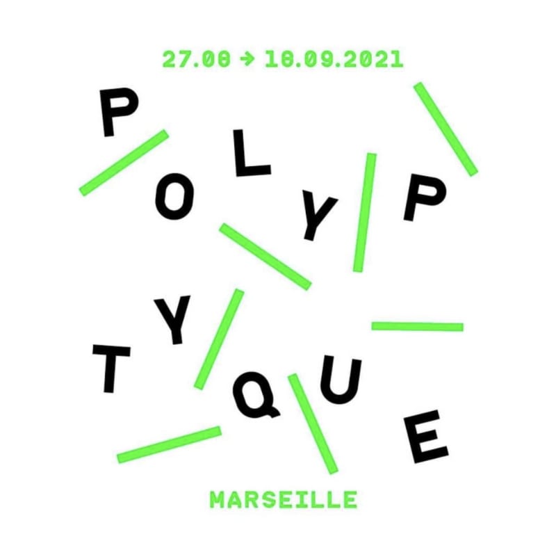 Polyptych 2021: 08/27 - 18.09, Centre Photographique Marseille