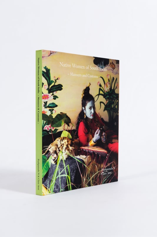 Native Women of South India – Manners and Customs, Pushpamala N & Claire Arni