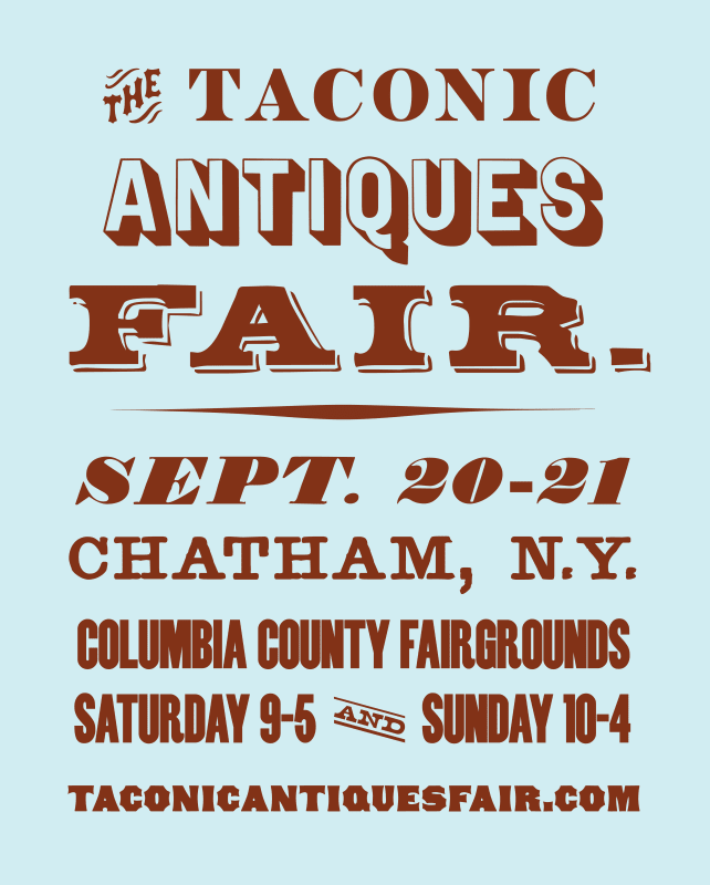 The Taconic Antiques Fair, At the Columbia County Fairgrounds, September 20-21