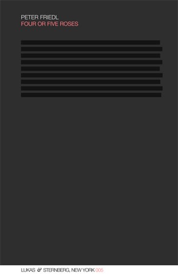 Peter Friedl_Four or five roses_publication_sternberg press