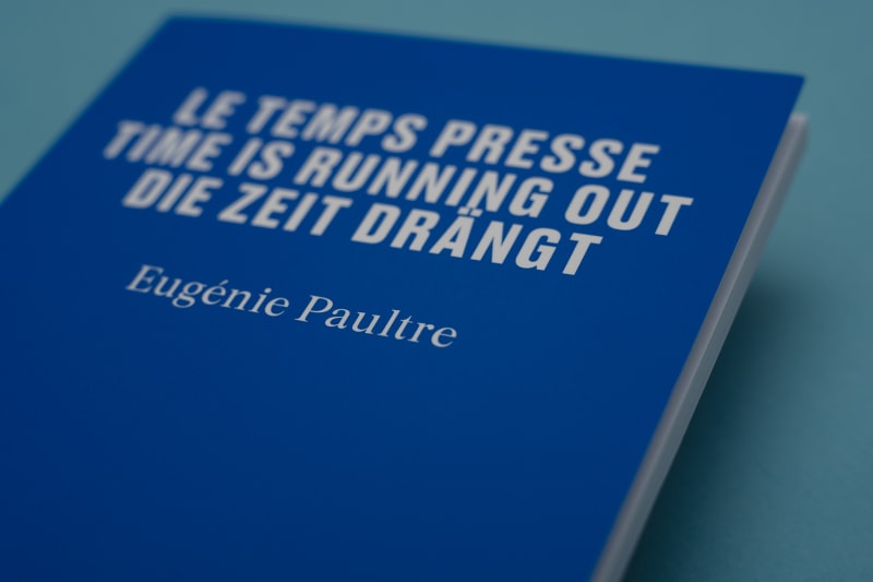 Eugénie Paultre, Le temps presse, 2022, Edition Atelier Bern, 12 x 16 cm, 104 pages, ph: Lorenzo Conti