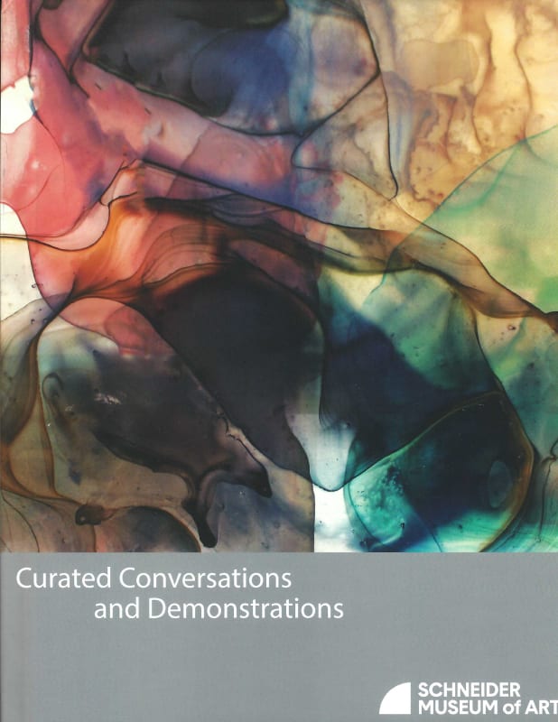 Curated Conversations and Demonstrations, Schneider Museum of Art catalog, features V. Maldonado (2019)