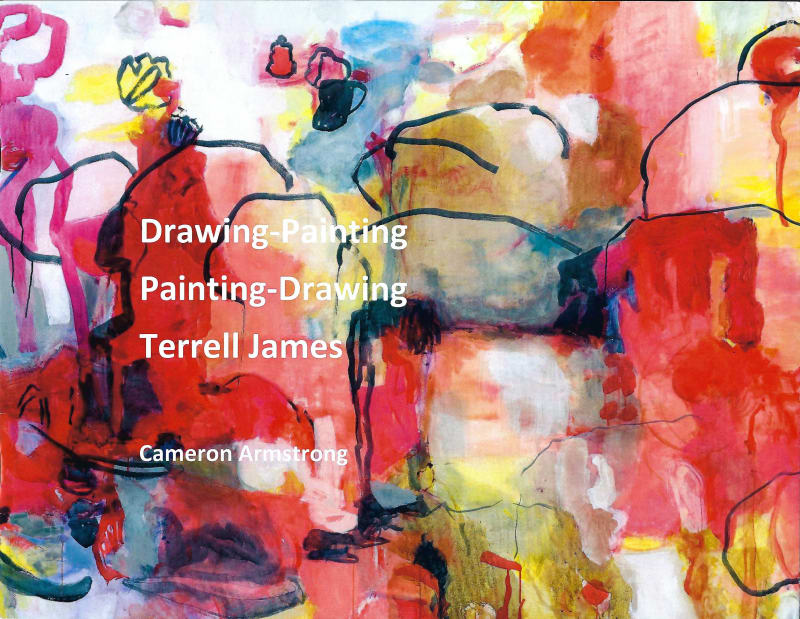 Terrell James: Drawing-Painting Painting-Drawing
