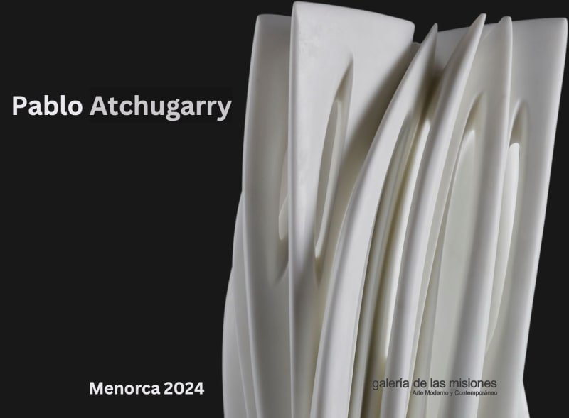 Pablo Atchugarry, Menorca exhibition