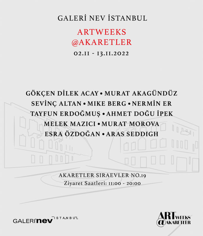 GALERİ NEV İSTANBUL AT ARTWEEKS @ AKARETLER
