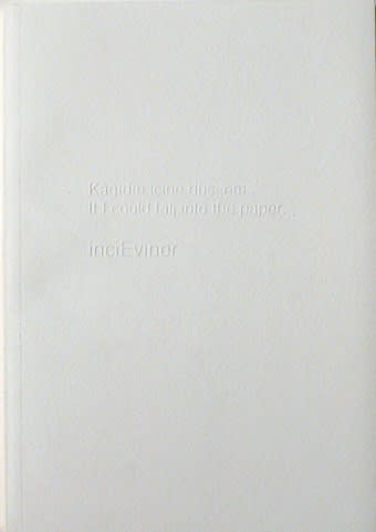İNCİ EVİNER, If I Could Fall Into the Paper