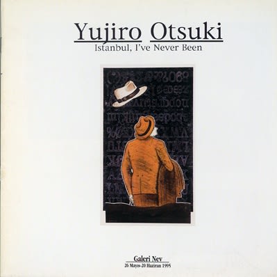 YUJIRO OTSUKI, Istanbul I've Never Been