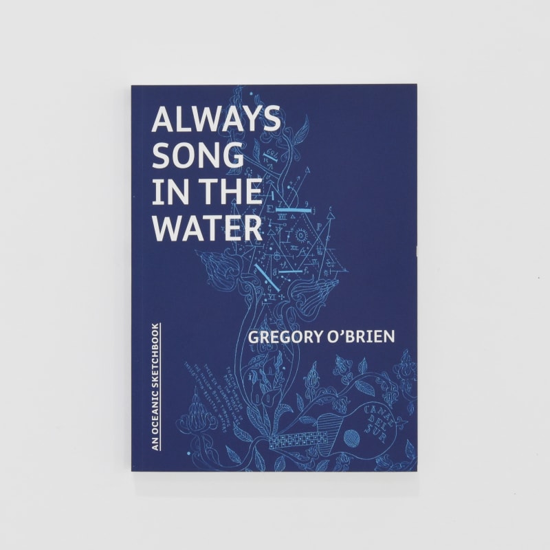 Always Song in the Water, An Oceanic Sketchbook