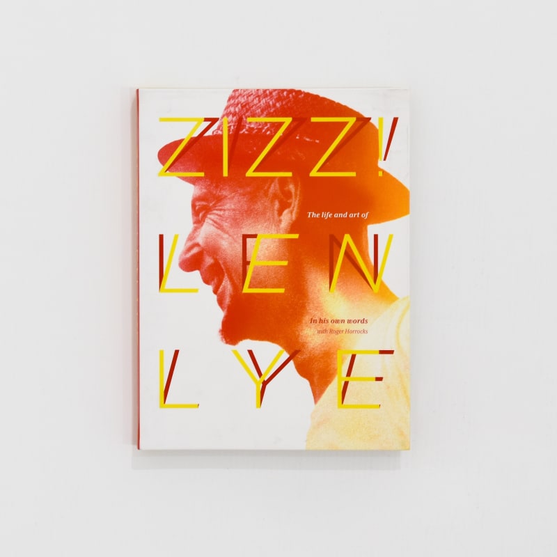 Zizz! The Life & Art Of Len Lye: In His Own Words