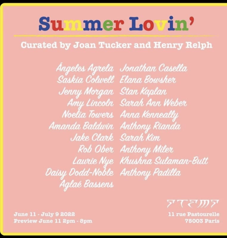 "Summer Lovin" curated by Joan Tucker and Henry Relph