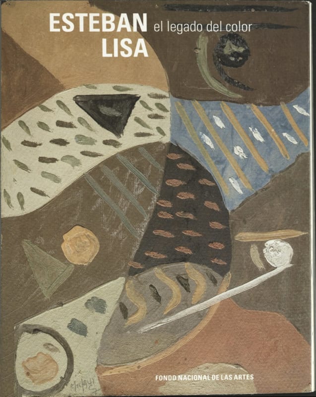 Esteban Lisa: El Legado del Color, Fondo Nacional de las Artes, Buenos Aires, Argentina
