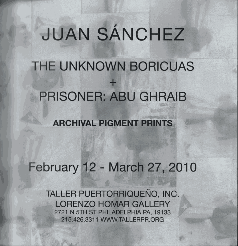The Unknown Boricuas + Prisoner: Abu Ghraib, Lorenzo Homar Gallery, Philadelphia
