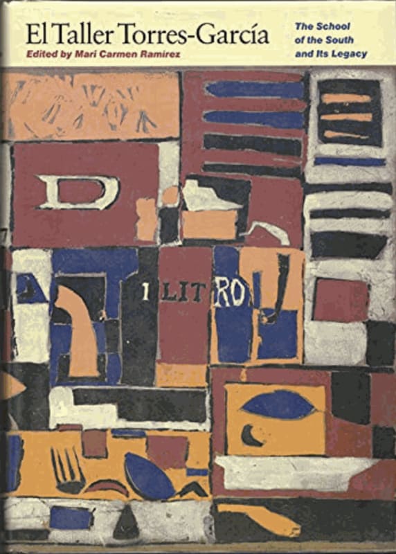 El Taller Torres-Garcia: The School of the South and Its Legacy, Centro de Arte Reina Sofía, Archer M. Huntington Art...