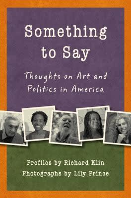Something to Say, Thoughts on Art and Politics in America