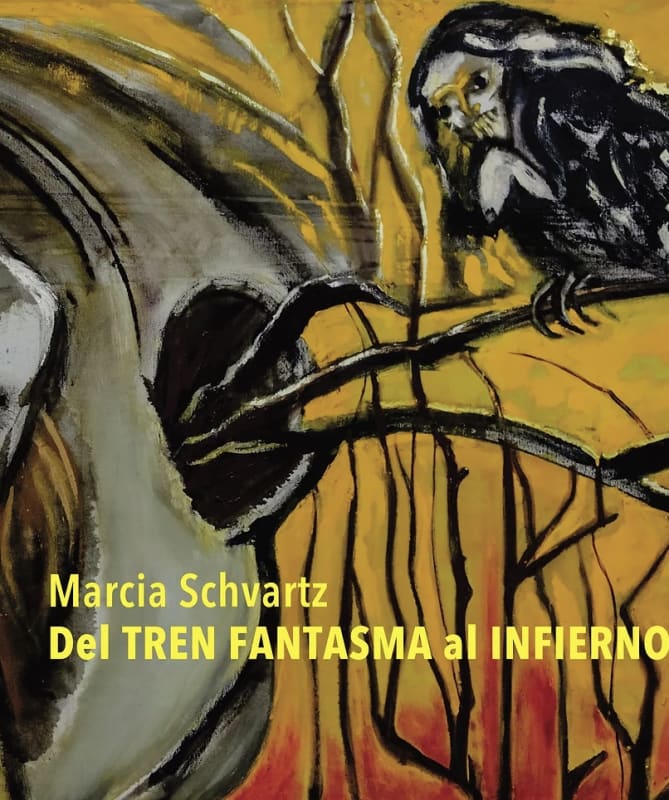 Marcia Schvartz, Del Tren Fantasma al Infierno