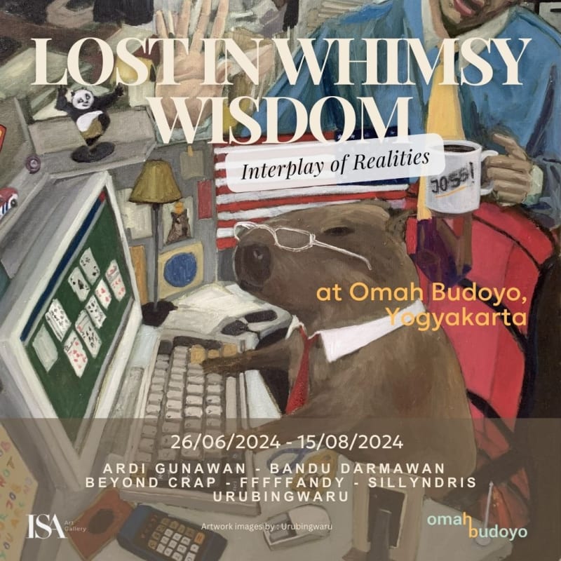 Lost in Whimsy Wisdom: Interplay of Realities, ISA Art Gallery x Omah Budoyo