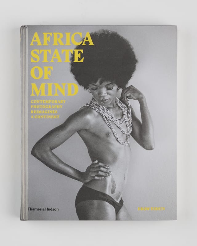 Africa State of Mind: Contemporary Photography Reimagines a Continent, Thames & Hudson