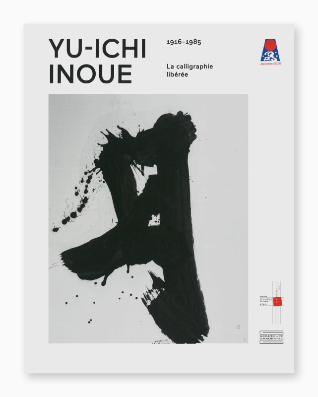 YU-ICHI INOUE, La calligraphie libérée (1916-1985), 2018