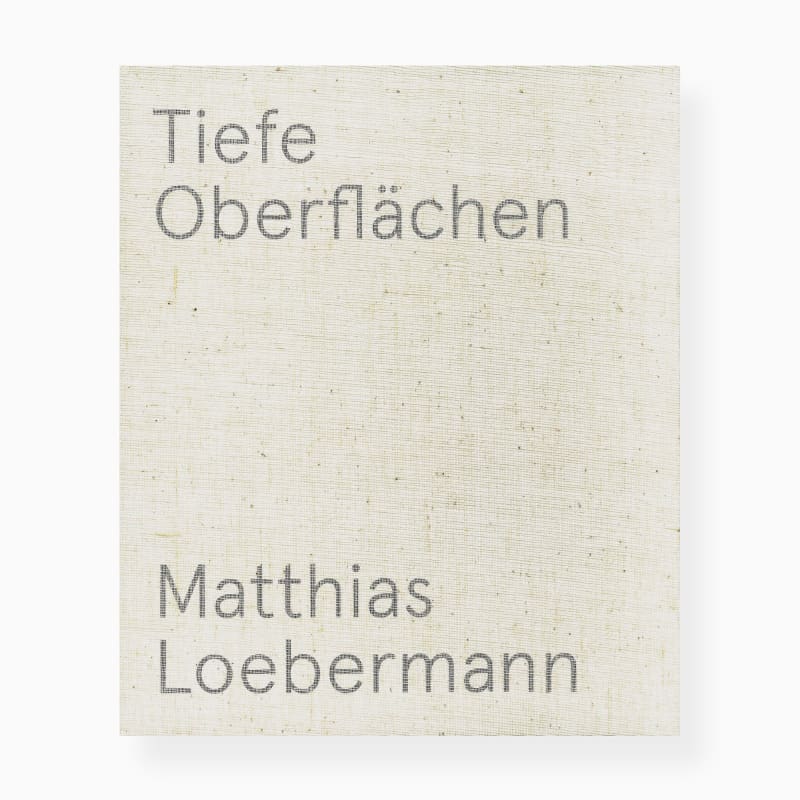 Matthias Loebermann – Tiefe Oberflächen. Bauten und Bilder, Büro Wilhelm Verlag, 2020