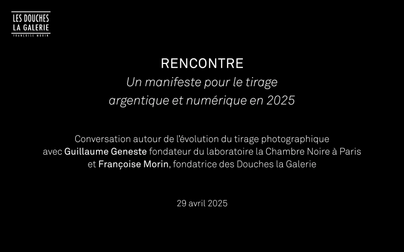 RENCONTRE | Conversation autour de lโรฉvolution du tirage photographique, Guillaume Geneste et Franรงoise Morin