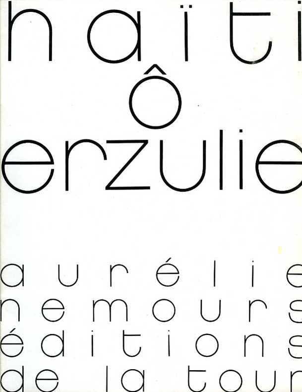 Aurelie Nemours, Haïti ô Erzulie